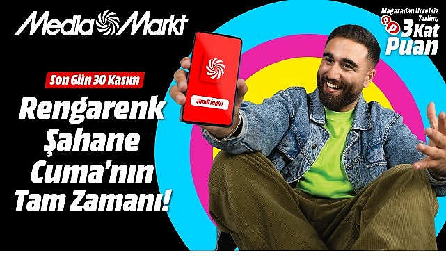 MediaMarkt'ta Rengârenk Şahane Cuma Kampanyası Başladı