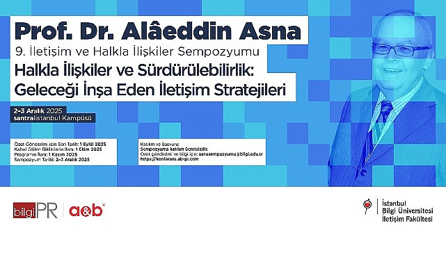 Prof. Dr. Alâeddin Asna Anısına 9. İletişim ve Halkla İlişkiler Sempozyumu: Halkla İlişkiler ve Sürdürülebilirlik Tartışılacak