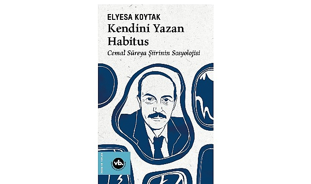 Cemal Süreya şiirinin sosyolojisi bu kitapta: “Kendini Yazan Habitus
