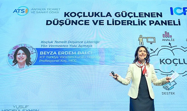 'Koçlukla Güçlenen Düşünce ve Liderlik' etkinliği Antalya'da gerçekleştirildi!